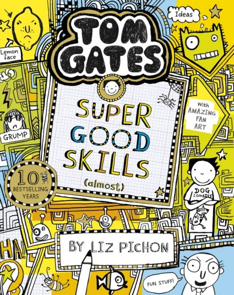 Tom Gates: Super Good Skills (Almost...) : (Tom Gates book10)  by Liz Pichon
