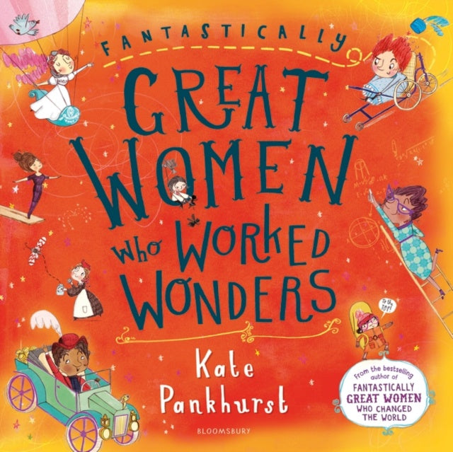Fantastically Great Women Who Worked Wonders by Ms Kate Pankhurst 