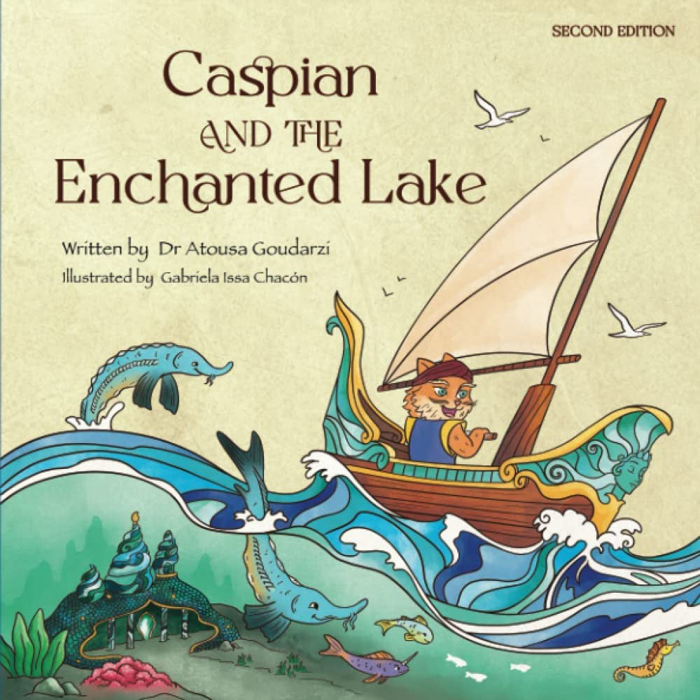 Caspian and the Enchanted Lake by Dr Atousa Goudarzi