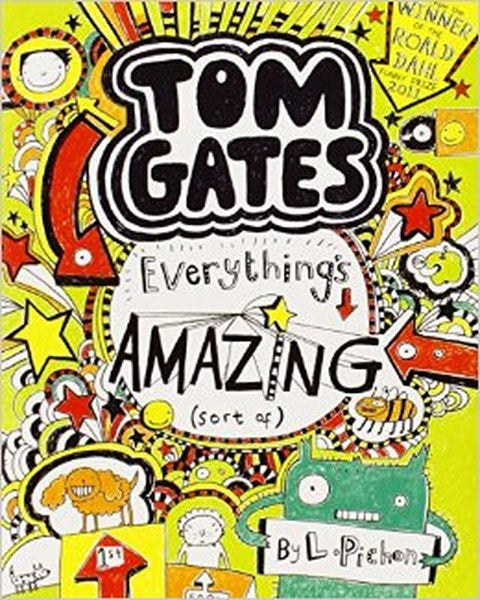Tom Gates Everything's Amazing (sort of) by L. Pichon