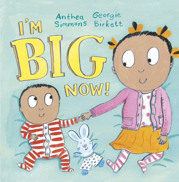 I'm Big Now by Anthea Simmons