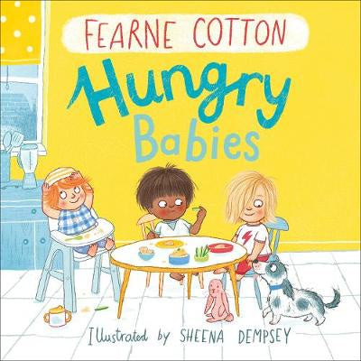 Fearne Cotton: Hungry Babies
