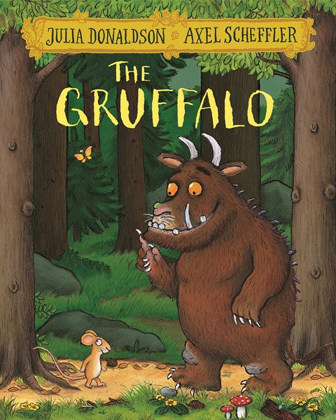 The Gruffalo by Julia Donaldson & Axel Scheffler