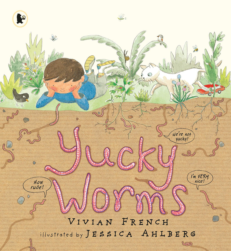 Yucky Worms by Vivian French, illustrated by Jessica Ahlberg
